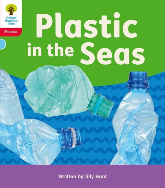 Book cover of: Oxford Reading Tree: Floppy's Phonics Decoding Practice: Oxford Level 4: Plastic in the Seas. By: Jilly Hunt