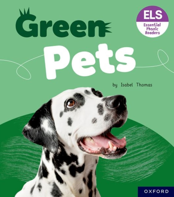 Book cover of: Essential Letters and Sounds: Essential Phonic Readers: Oxford Reading Level 5: Green Pets. By: Isabel Thomas