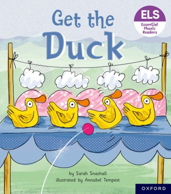 Book cover of: Essential Letters and Sounds: Essential Phonic Readers: Oxford Reading Level 1+: Get the Duck!. By: Sarah Snashall