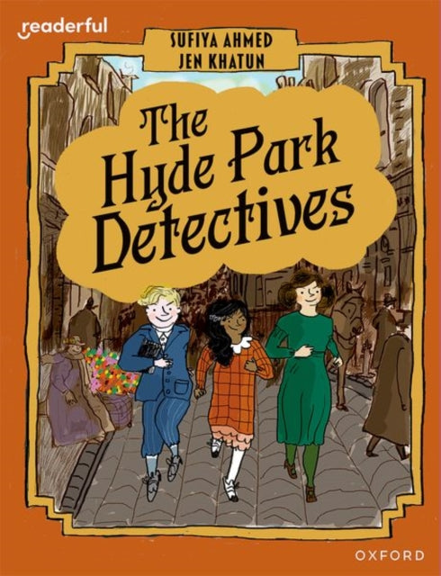 Book cover of: Readerful Books for Sharing: Year 6/Primary 7: The Hyde Park Detectives. By: James Clements