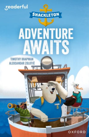 Readerful Independent Library: Oxford Reading Level 8: Shackleton A· Adventure Awaits