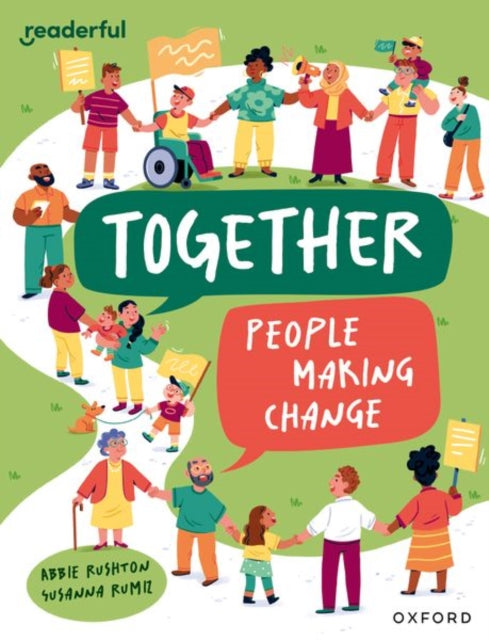 Book cover of: Readerful Independent Library: Oxford Reading Level 12: Together: People making change. By: Abbie Rushton