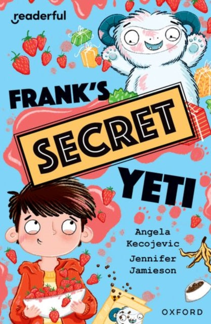 Book cover of: Readerful Independent Library: Oxford Reading Level 15: Frank's Secret Yeti. By: Angela Kecojevic