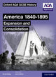 Book cover of: Oxford AQA GCSE History (9-1): America 1840-1895: Expansion and Consolidation Student Book. By: Aaron Wilkes