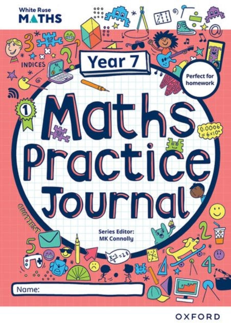 Book cover of: White Rose Maths Practice Journals Year 7 Workbook: Single Copy. By: Mary Kate Connolly
