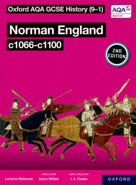 Oxford AQA GCSE History (9-1): Norman England c1066-c1100 Student Book Second Edition 9781382045186 Aaron Wilkes