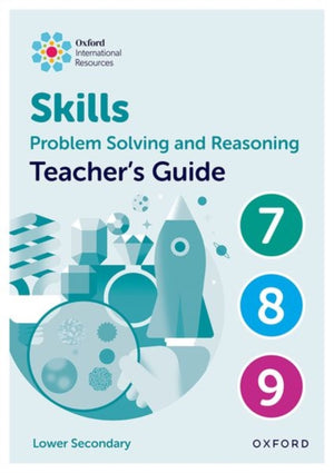 Oxford International Skills: Problem Solving and Reasoning: Teacher's Guide 7 - 9