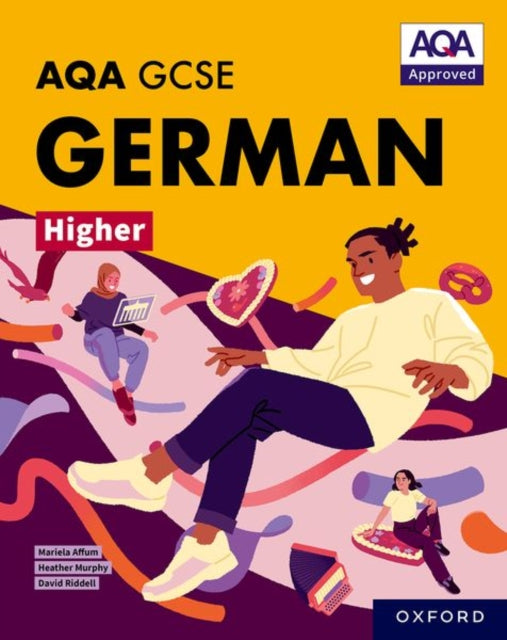 Book cover of: AQA GCSE German Higher: AQA Approved GCSE German Higher Student Book. By: Mariela Affum
