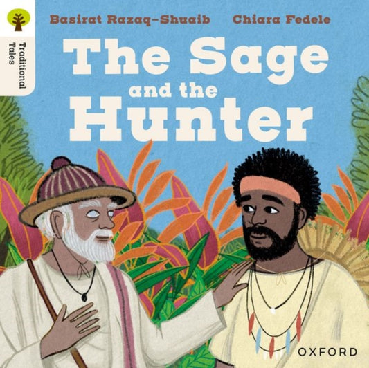 Book cover of: Oxford Reading Tree Traditional Tales: Level 9: The Sage and the Hunter