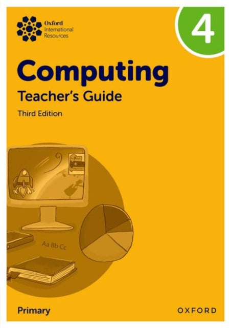 Book cover of: Oxford International Primary Computing: Teacher's Guide 4. By: Alison Page