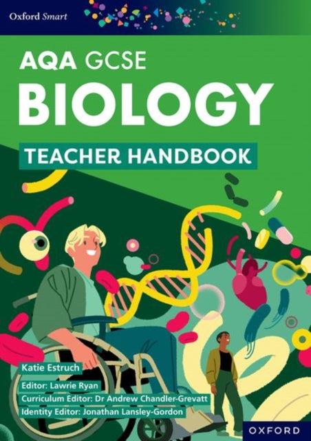 Book cover of: Oxford Smart AQA GCSE Sciences: Biology Teacher Handbook. By: Andrew Chandler-Grevatt