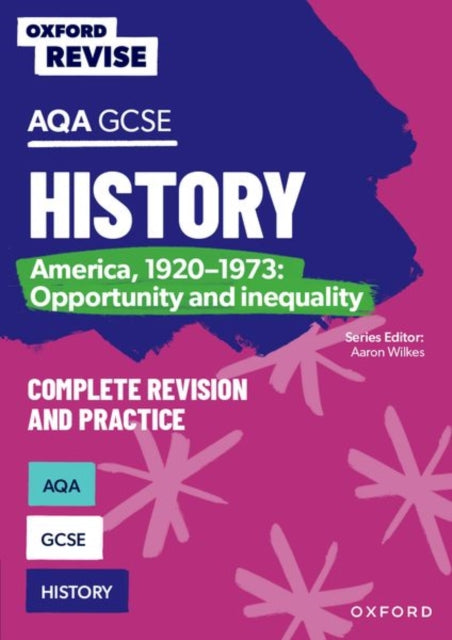 Oxford Revise: AQA GCSE History: America, 1920-1973: Opportunity and inequality Complete Revision and Practice 9781382053655 Aaron Wilkes