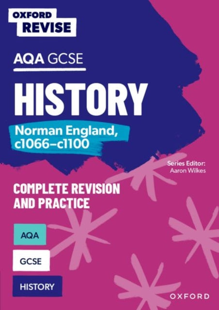 Book cover of: Oxford Revise: AQA GCSE History: Norman England, c1066-c1100. By: Aaron Wilkes