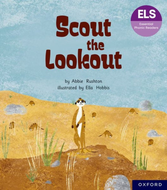 Book cover of: Essential Letters and Sounds: Essential Phonic Readers: Oxford Reading Level 5: Scout the Lookout. By: Abbie Rushton