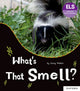 Book cover of: Essential Letters and Sounds: Essential Phonic Readers: Oxford Reading Level 5: What's That Smell?. By: Jonny Walker