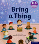 Book cover of: Essential Letters and Sounds: Essential Phonic Readers: Oxford Reading Level 6: Bring a Thing. By: Rachel Russ