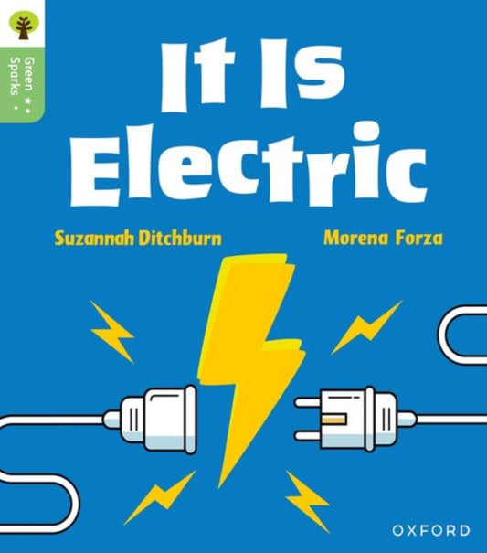 Oxford Reading Tree Green Sparks: Level 1+: It Is Electric