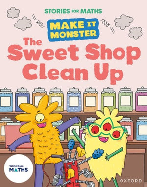 Stories for Maths: KS1: The Sweet Shop Clean Up (Money)