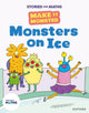 Book cover of: Stories for Maths: KS1: Monsters on Ice (Time). By: Kay Woodward