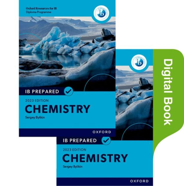 Book cover of: Oxford Resources for IB Diploma Programme: IB Prepared: Chemistry 2023 Edition (Print & Digital Book). By: Sergey Bylikin