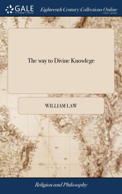 Book cover of: way to Divine Knowlege. By: Law, William