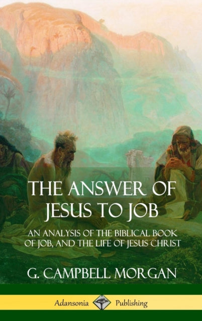 Book cover of: Answer of Jesus to Job. By: G. Campbell Morgan