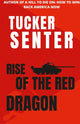 Book cover of: Rise of The Red Red Dragon. By: Tucker Senter