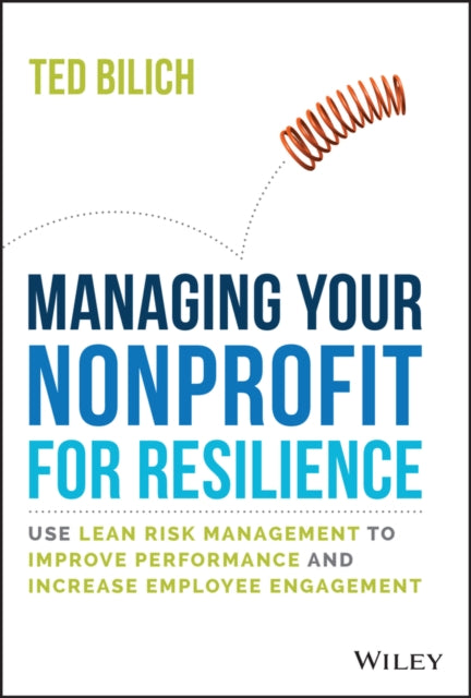 Book cover of: Managing Your Nonprofit for Resilience. By: Ted Bilich