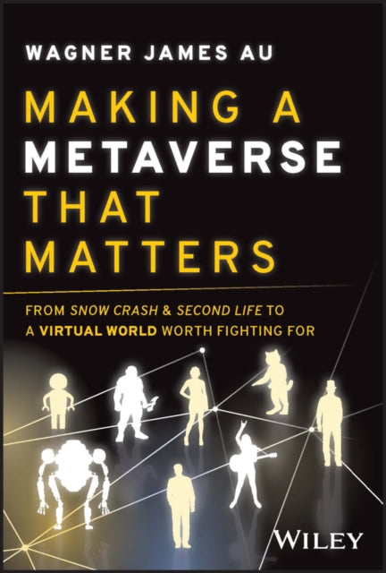Book cover of: Making a Metaverse That Matters. By: Au