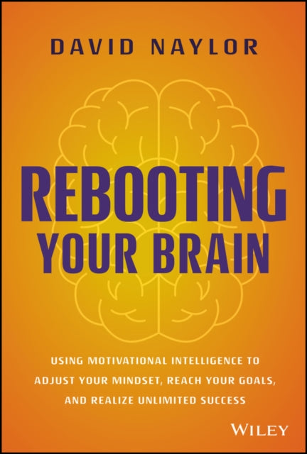 Book cover of: Rebooting Your Brain. By: David Naylor
