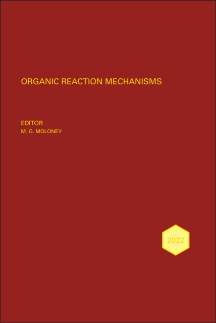 Book cover of: Organic Reaction Mechanisms 2022. By: Mark G. Moloney