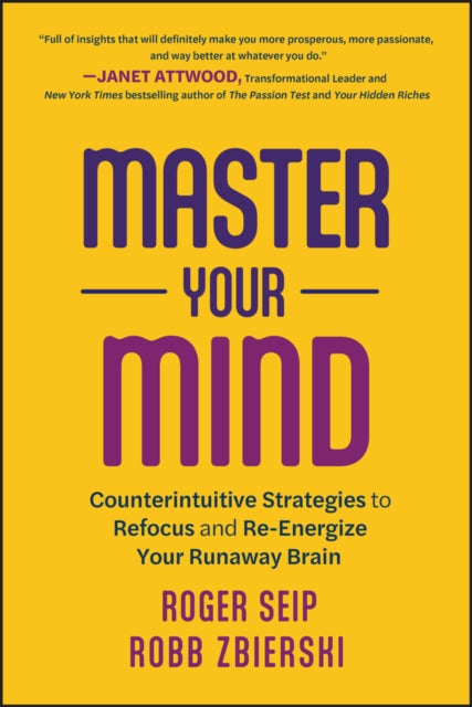 Book cover of: Master Your Mind. By: Roger Seip