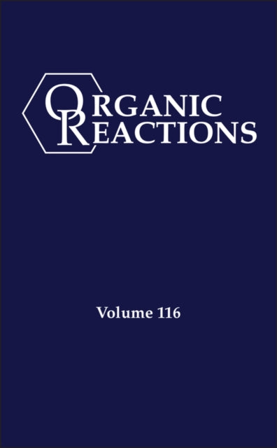 Book cover of: Organic Reactions, Volume 116. By: P. Andrew Evans