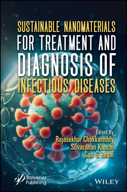 Book cover of: Sustainable Nanomaterials for Treatment and Diagnosis of Infectious Diseases. By: Chokkareddy