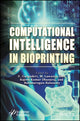 Book cover of: Computational Intelligence in Bioprinting. By: E. Gangadevi