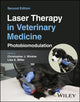 Book cover of: Laser Therapy in Veterinary Medicine. By: Christopher J. Winkler