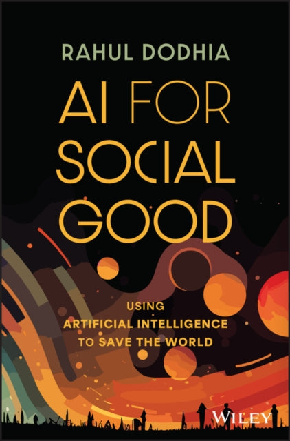 Book cover of: AI for Social Good. By: Rahul Dodhia