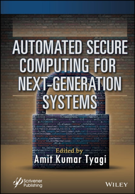 Book cover of: Automated Secure Computing for Next-Generation Systems. By: Amit Kumar Tyagi