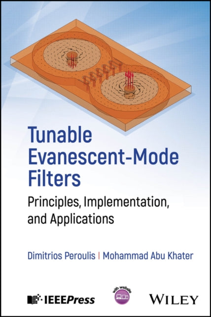 Book cover of: Tunable Evanescent-Mode Filters. By: Dimitrios Peroulis