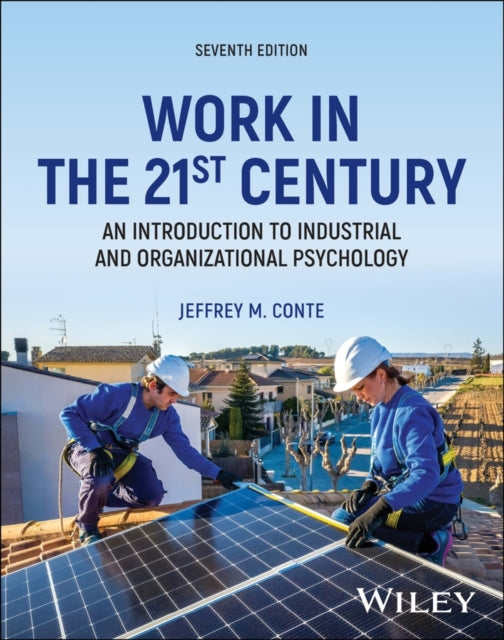 Book cover of: Work in the 21st Century, with eBook Access Code. By: Jeffrey M. Conte