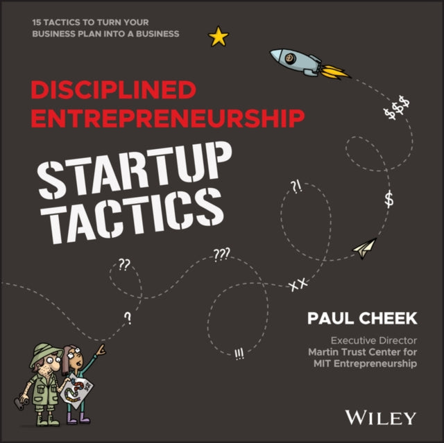 Book cover of: Disciplined Entrepreneurship Startup Tactics. By: Paul Cheek