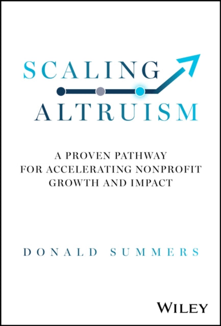 Book cover of: Scaling Altruism. By: Donald Summers