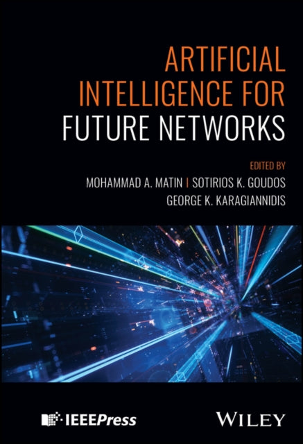 Book cover of: Artificial Intelligence for Future Networks. By: Mohammad A. Matin