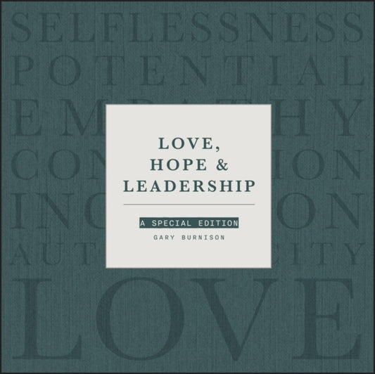 Love, Hope and Leadership, A Special Edition 9781394232246 Gary Burnison