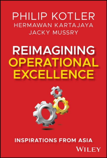 Book cover of: Reimagining Operational Excellence. By: Philip Kotler