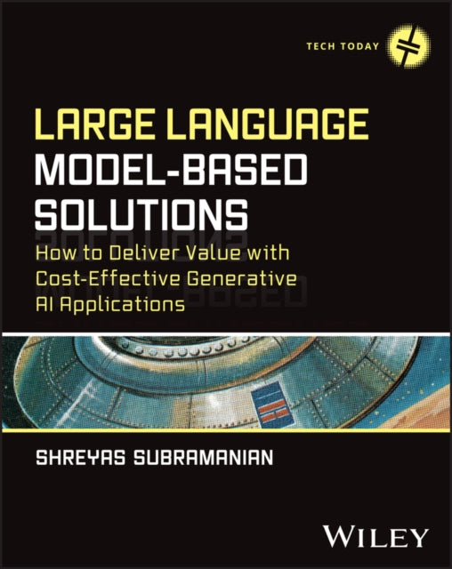Book cover of: Large Language Model-Based Solutions. By: Shreyas Subramanian