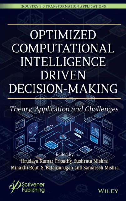 Book cover of: Optimized Computational Intelligence Driven Decision-Making. By: Hrudaya Kumar Tripathy