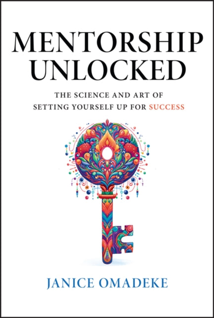 Book cover of: Mentorship Unlocked. By: Janice Omadeke