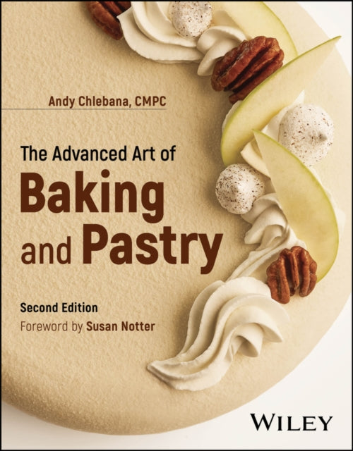 Book cover of: Advanced Art of Baking and Pastry. By: R. Andrew Chlebana