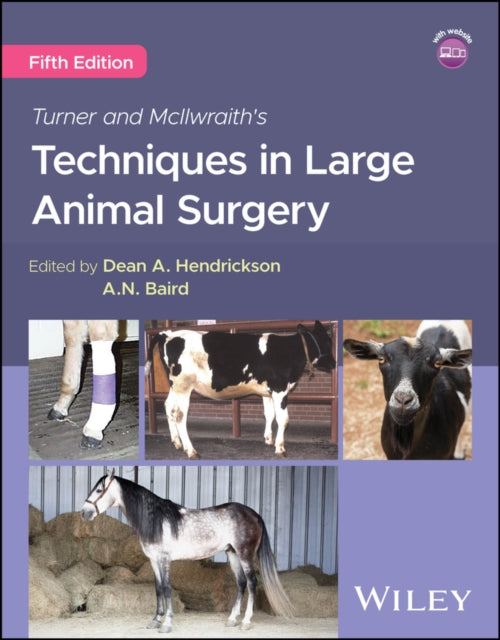 Book cover of: Turner and McIlwraith's Techniques in Large Animal Surgery. By: Dean A. Hendrickson